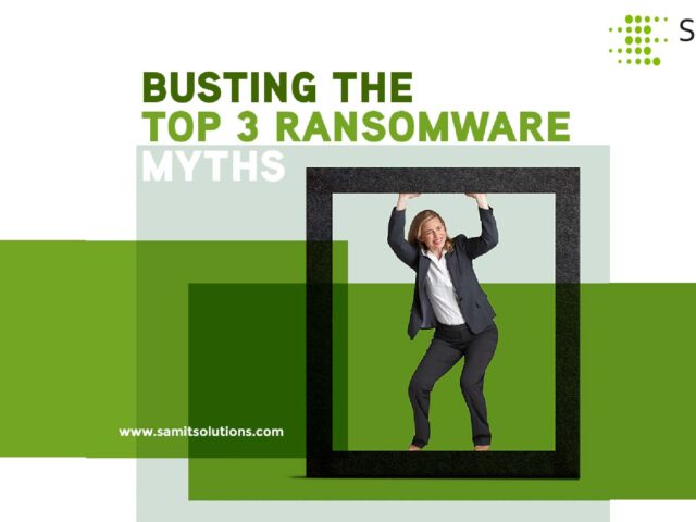 Busting the Top 3 Ransomware Myths