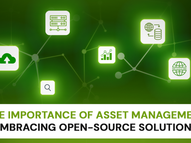 The Importance of Asset Management: Embracing Open-Source Solutions
