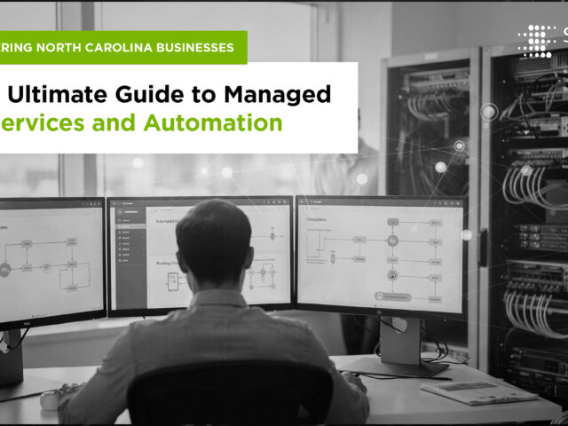Empowering North Carolina Businesses: The Ultimate Guide to Managed IT Services and Automation